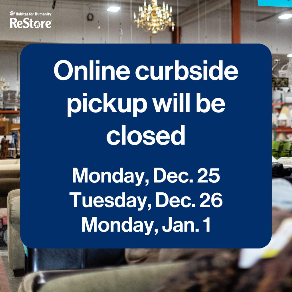 Online curbside holiday closure dates on image of furniture in ReStore.